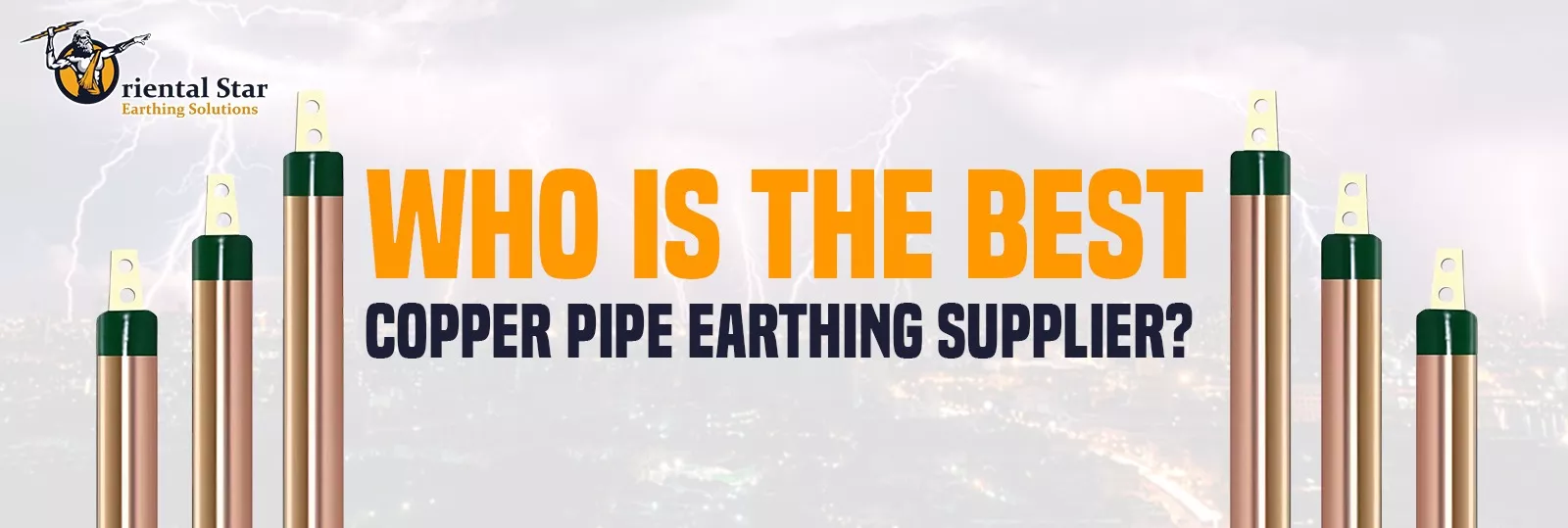 Who is the Best Copper Pipe Earthing Supplier?